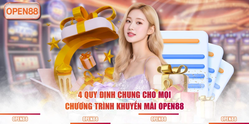 4 quy định chung cho mọi chương trình khuyến mãi OPEN88