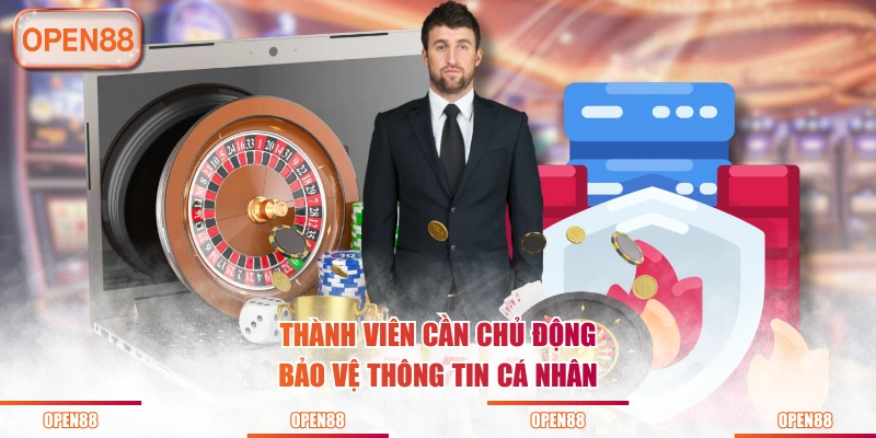 Thành viên cần chủ động bảo vệ thông tin cá nhân